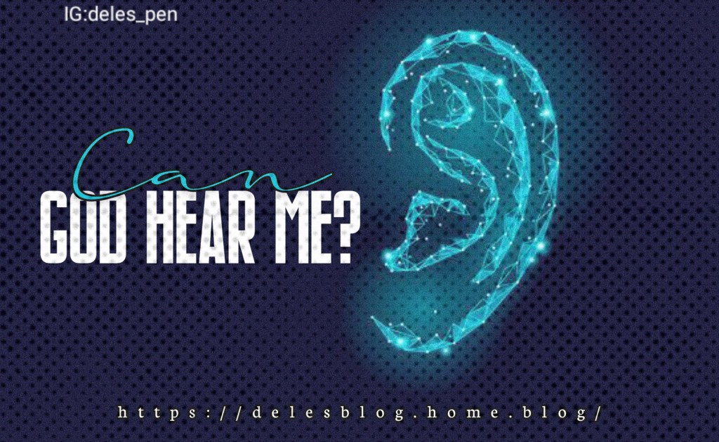 Can God Hear Me?